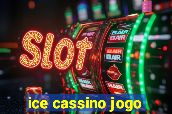 ice cassino jogo